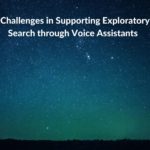 Research summary: Challenges in Supporting Exploratory Search through Voice Assistants