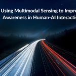 Research summary: Using Multimodal Sensing to Improve Awareness in Human-AI Interaction