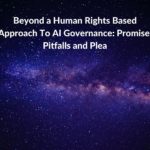 Research summary: Beyond a Human Rights Based Approach To AI Governance: Promise, Pitfalls and Plea