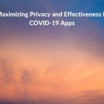 Research summary: Maximizing Privacy and Effectiveness in COVID-19 Apps