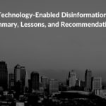 Research summary: Technology-Enabled Disinformation: Summary, Lessons, and Recommendations