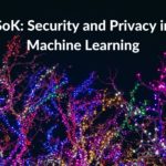 Research summary: SoK: Security and Privacy in Machine Learning