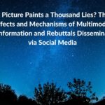 Research summary: A Picture Paints a Thousand Lies? The Effects and Mechanisms of Multimodal Disinfo...