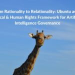 Research summary: From Rationality to Relationality: Ubuntu as an Ethical & Human Rights Framework f...