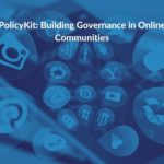 Research summary: PolicyKit: Building Governance in Online Communities