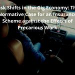 Research Summary: Risk Shifts in the Gig Economy: The Normative Case for an Insurance Scheme against...