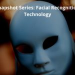 Research summary: Snapshot Series: Facial Recognition Technology