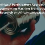 Lanfrica: A Participatory Approach to Documenting Machine Translation Research on African Languages ...