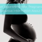 When Algorithms Infer Pregnancy or Other Sensitive Information About People