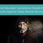 The Secret Revealer: Generative Model-Inversion Attacks Against Deep Neural Networks (Research Summa...