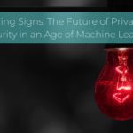 Warning Signs: The Future of Privacy and Security in an Age of Machine Learning  (Research summary)