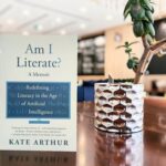 Am I Literate? Redefining Literacy in the Age of Artificial Intelligence